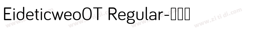 Eideticweo0T Regular字体转换